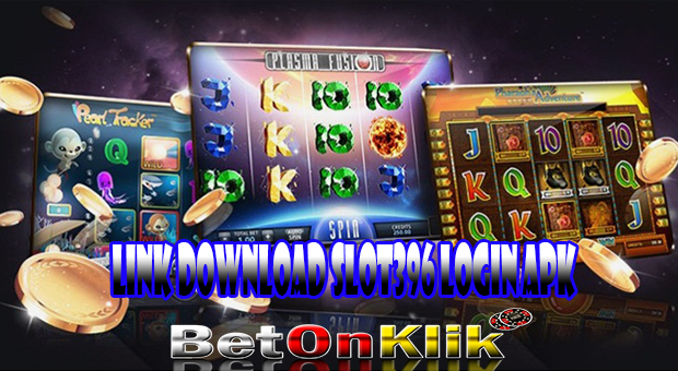 Link Download Slot396 Login Apk